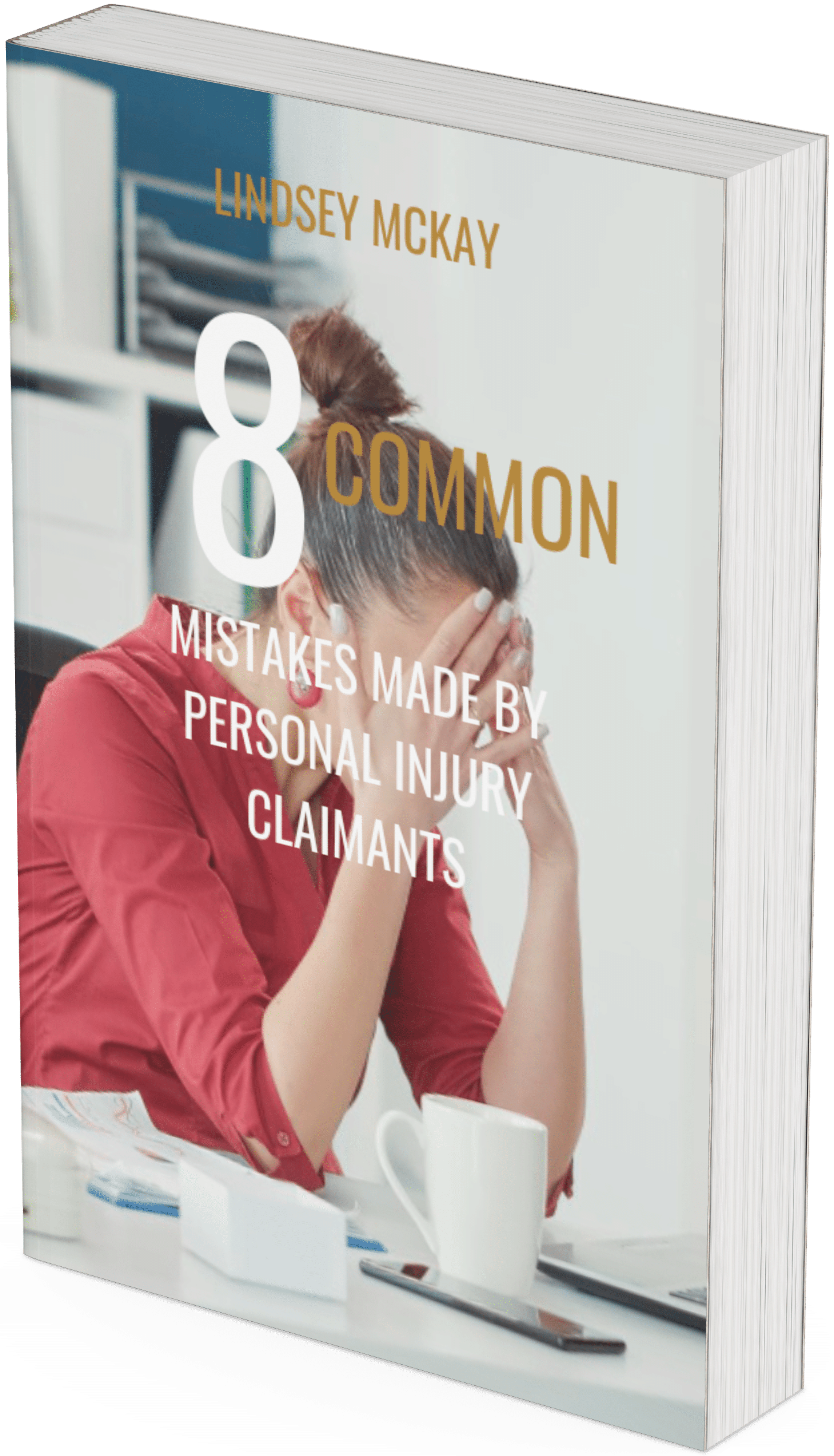 8 Common Mistakes Made by Personal Injury Claimants​