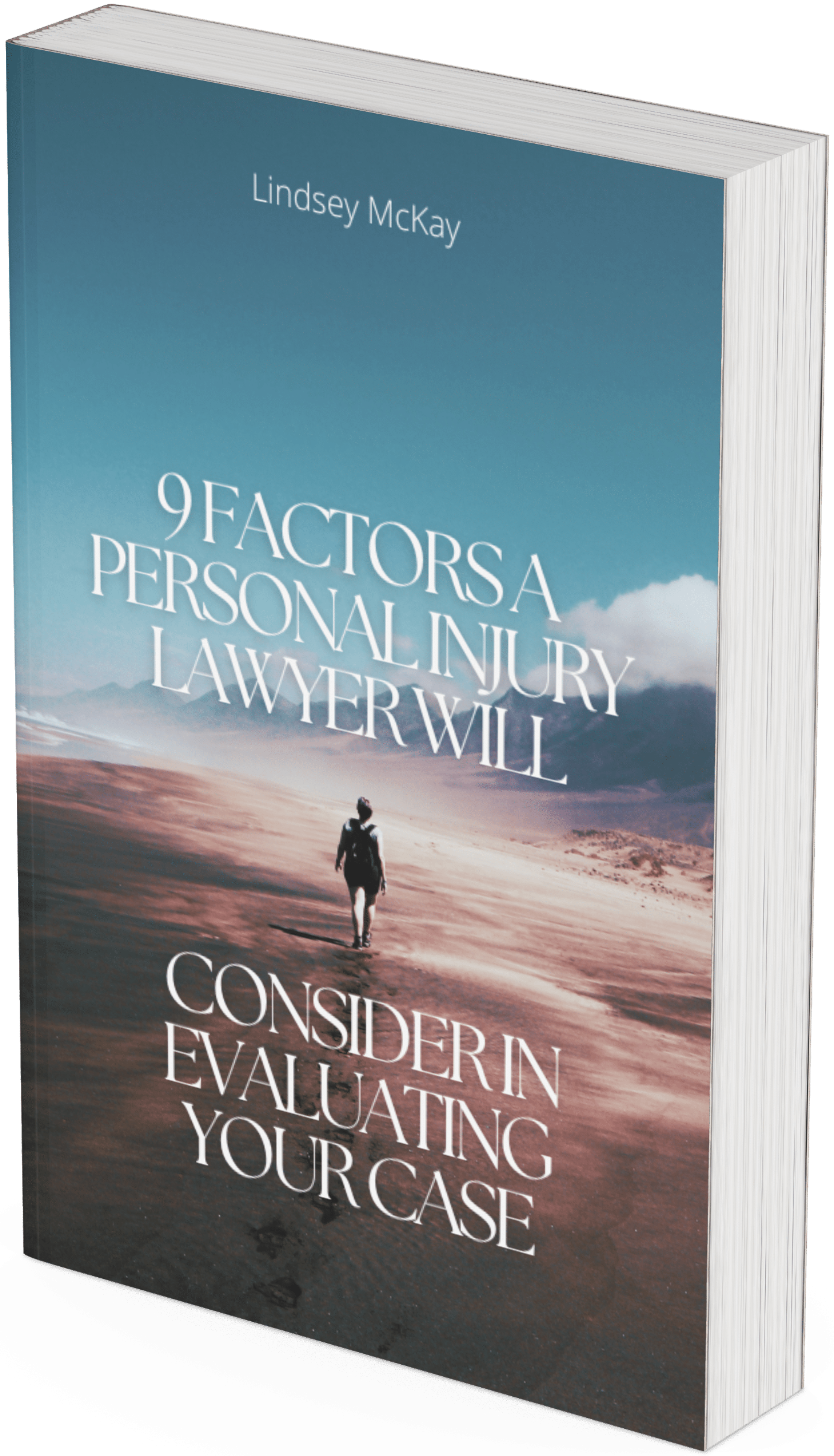 9 Factors a Personal Injury Lawyer Will Consider in Evaluating Your Case​
