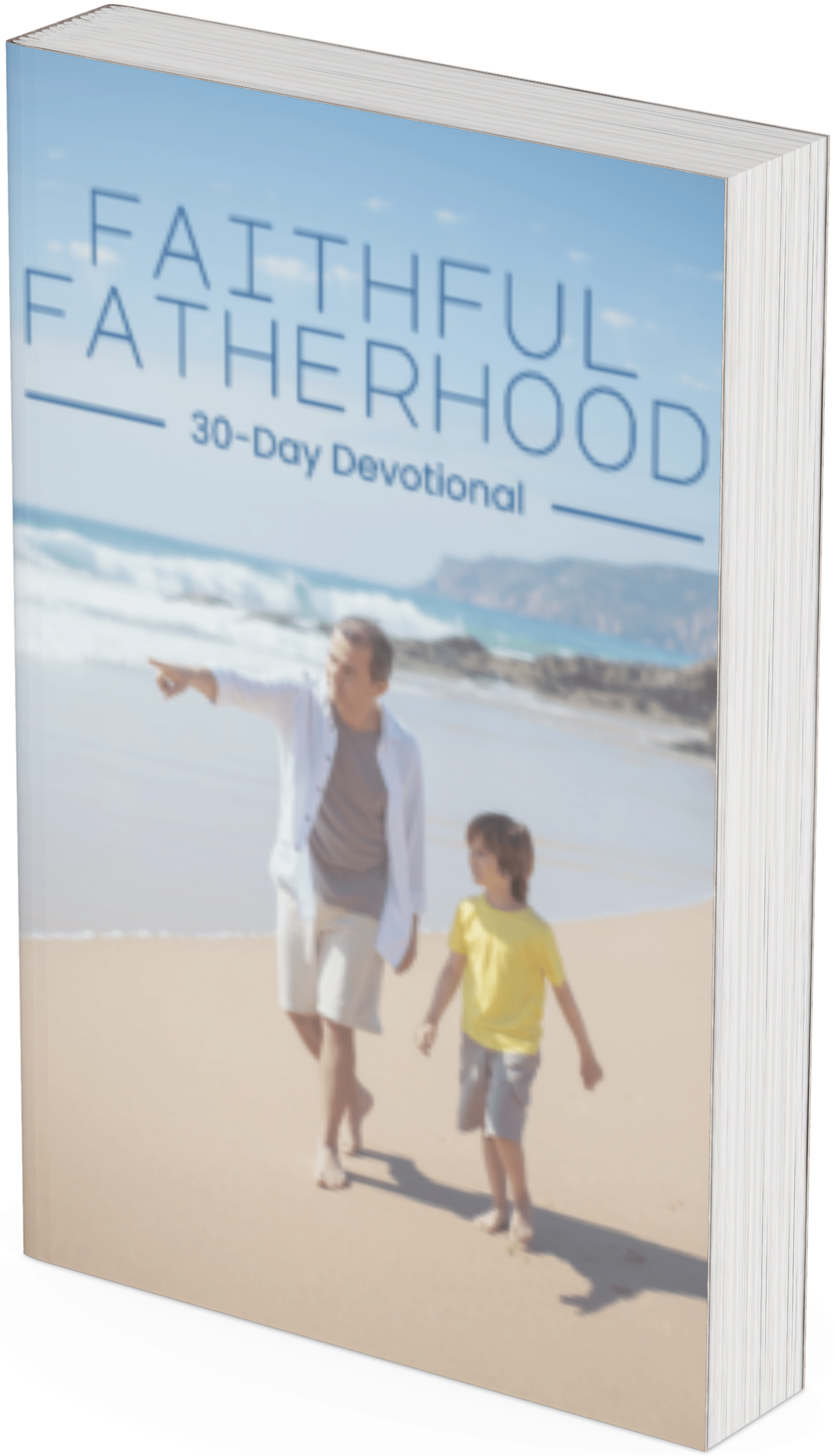 30-Day Devotional: Faithful Fatherhood