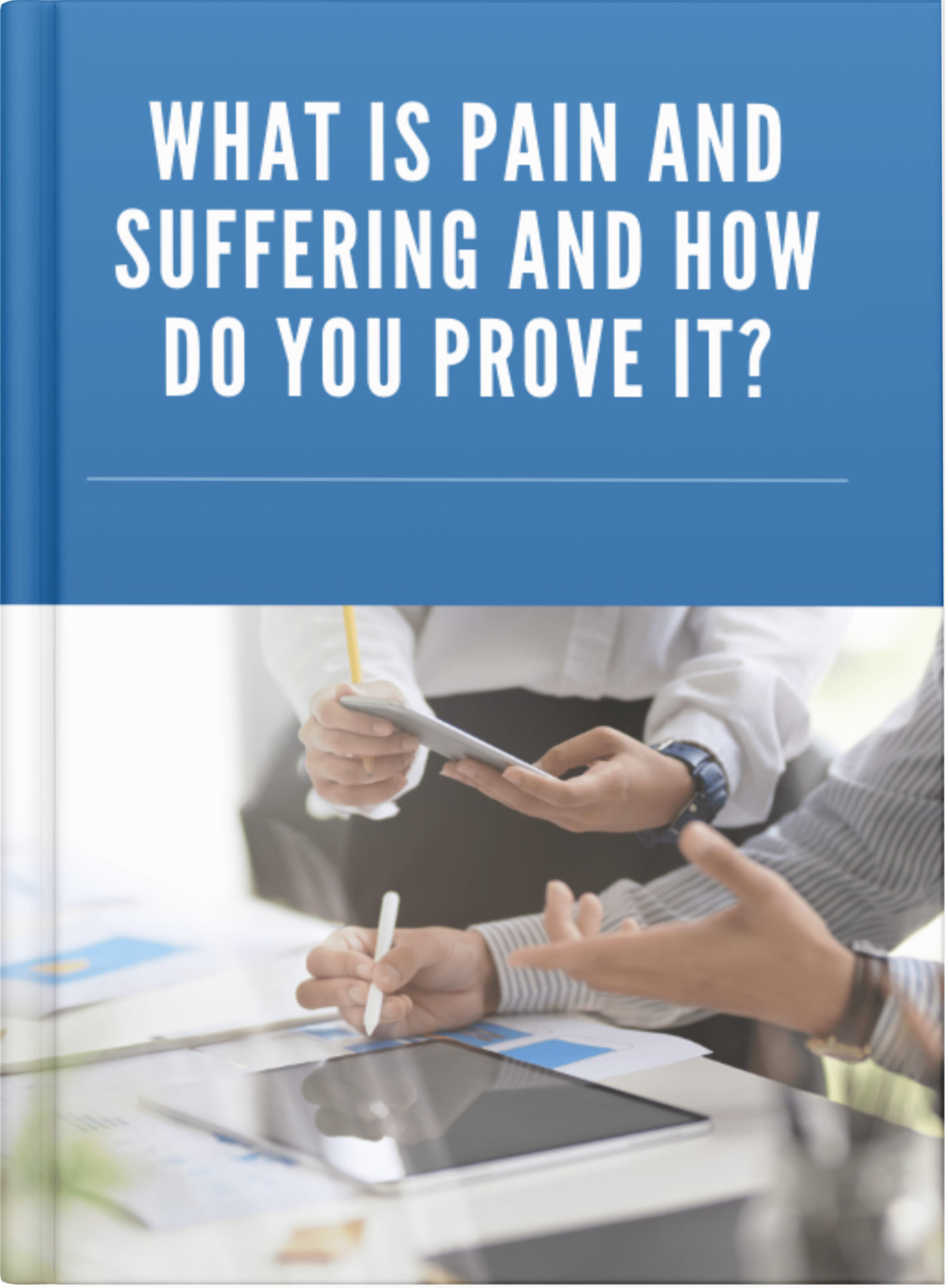 What is Pain and Suffering and How Do You Prove It?​